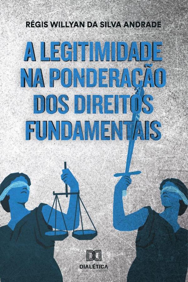 A legitimidade na ponderação dos direitos fundamentais na  esfera
administrativa em face da teoria da democracia deliberativa