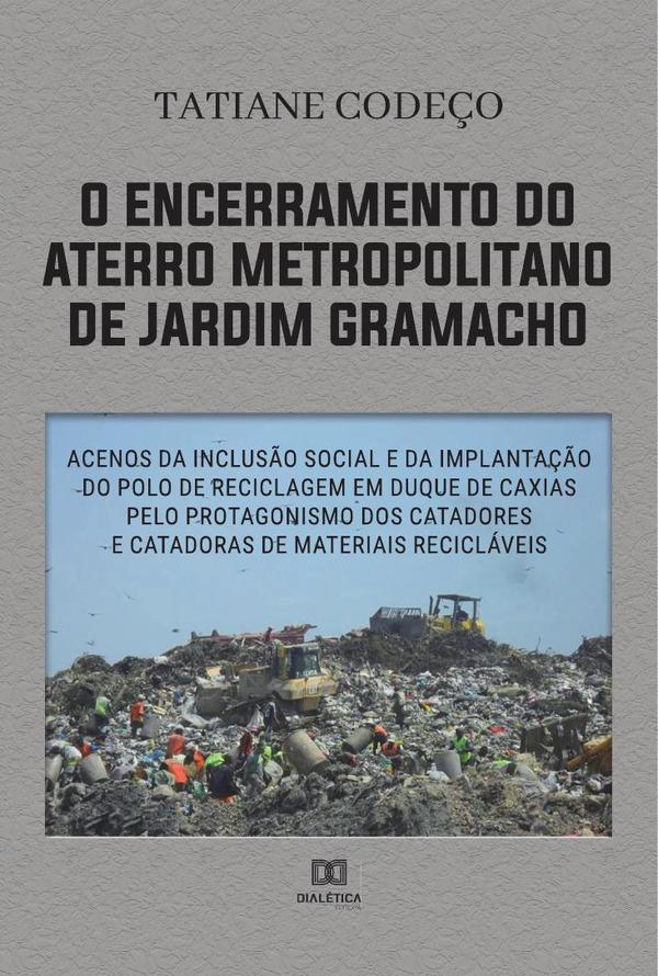 O encerramento do aterro metropolitano de Jardim Gramacho