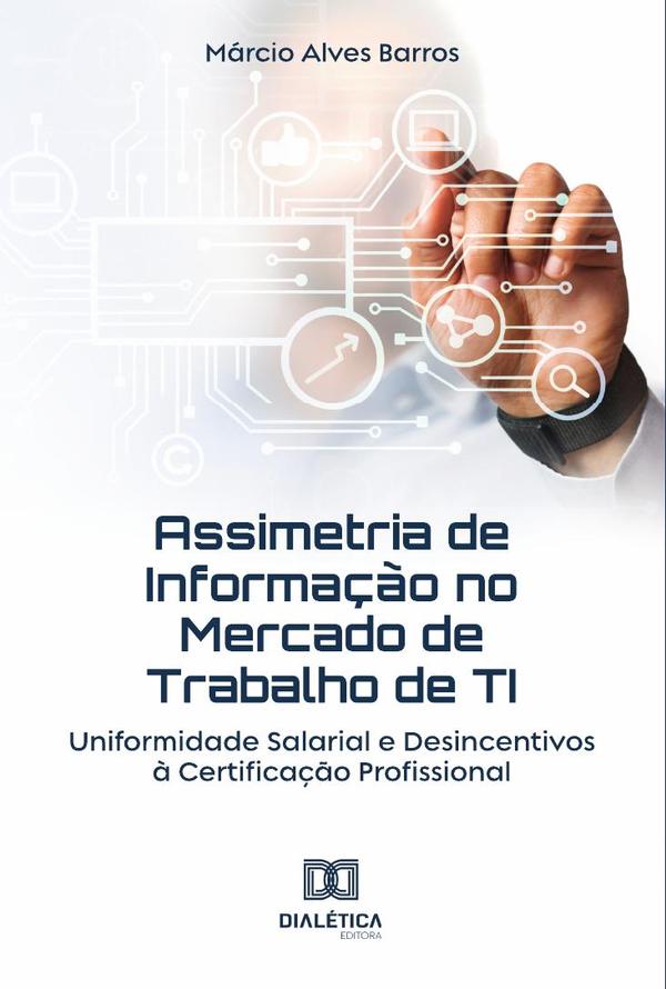 Assimetria de Informação no Mercado de Trabalho de TI