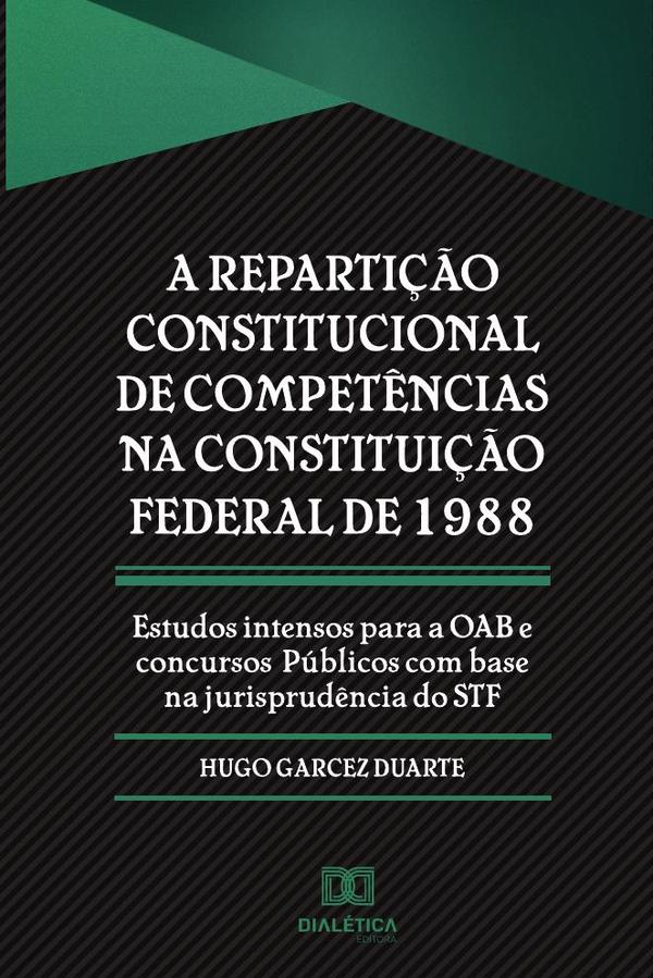 A repartição constitucional de competências na Constituição Federal de 1988