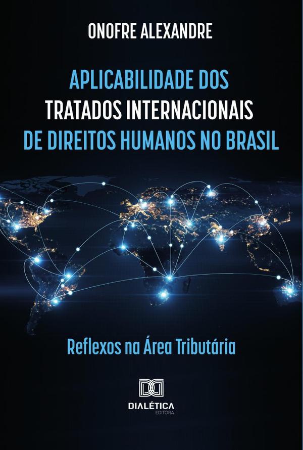 Aplicabilidade dos tratados internacionais de direitos humanos no Brasil