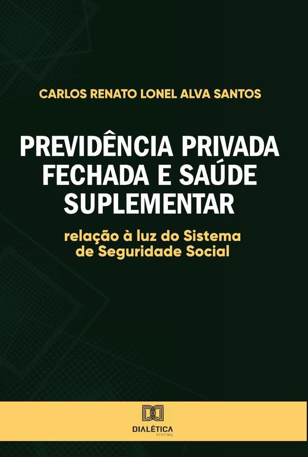 Previdência Privada fechada e saúde suplementar