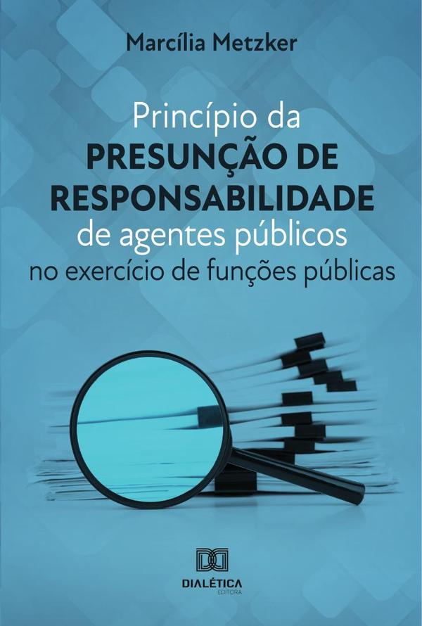 Princípio da presunção de responsabilidade de agentes públicos