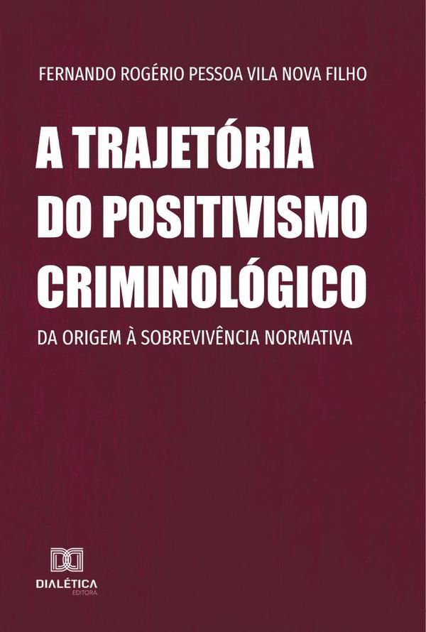 A trajetória do positivismo criminológico