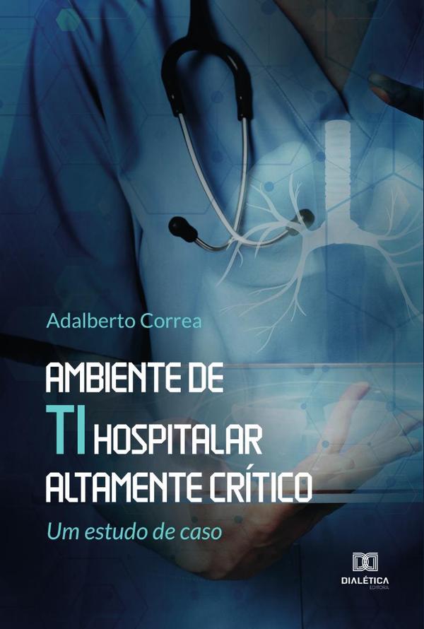 Ambiente de TI hospitalar altamente crítico