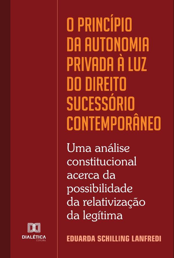 O princípio da autonomia privada à luz do Direito Sucessório contemporâneo