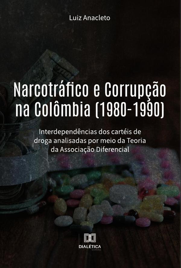 Narcotráfico e Corrupção na Colômbia (1980-1990)