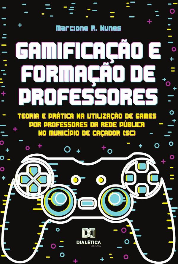 Gamificação e Formação de Professores