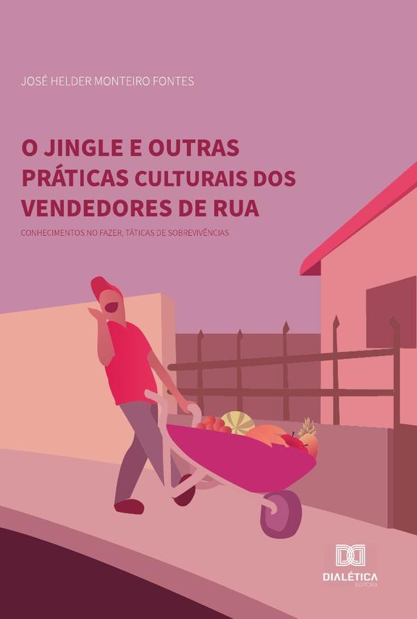 O jingle e outras práticas culturais dos vendedores de rua
