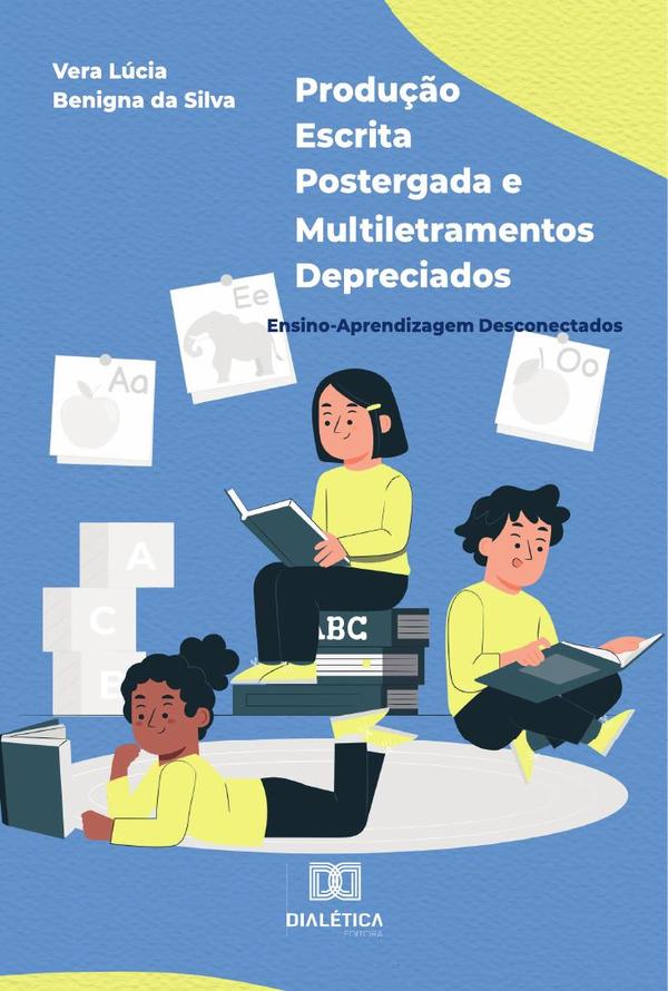 Produção escrita postergada e multiletramentos depreciados
