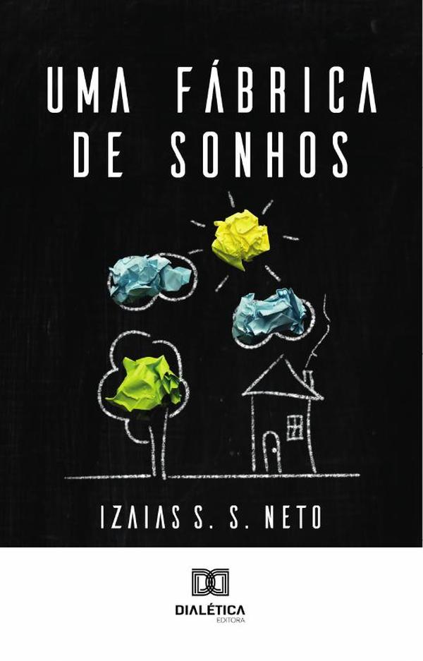 Uma fábrica de sonhos