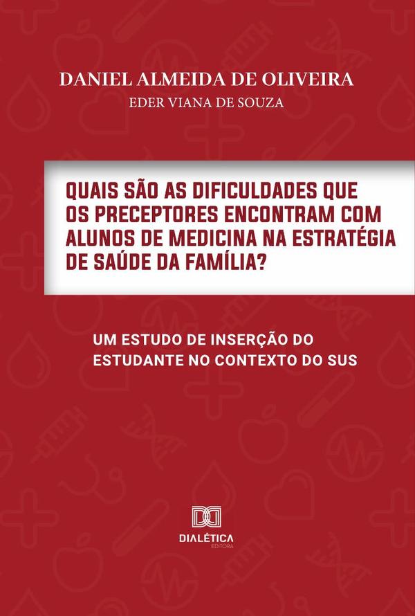 Quais são as dificuldades que os Preceptores encontram com Alunos de Medicina na Estratégia de Saúde da Família?