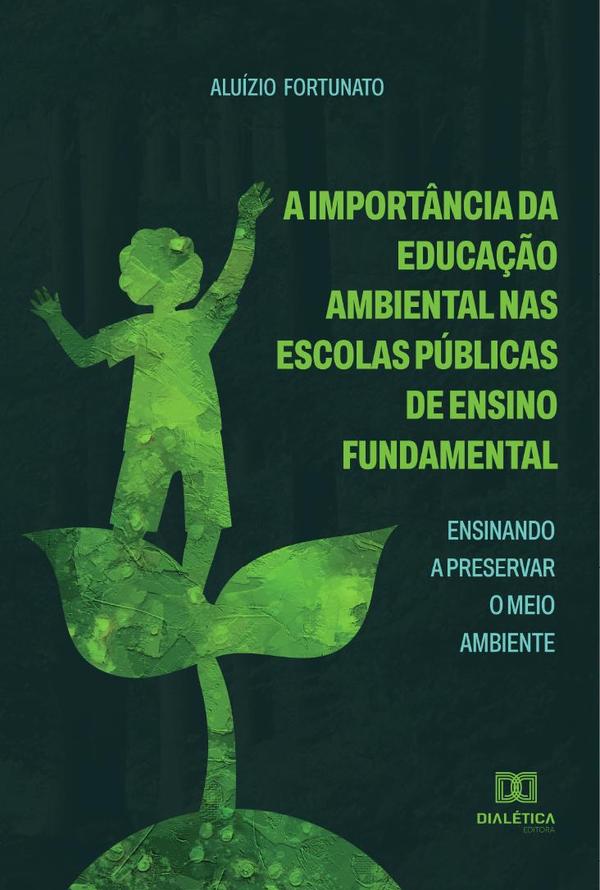 A Importância da Educação Ambiental nas Escolas Públicas de Ensino Fundamental