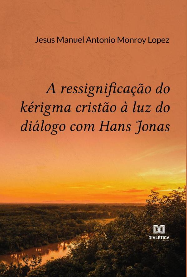 A ressignificação do kérigma cristão à luz do diálogo com Hans Jonas