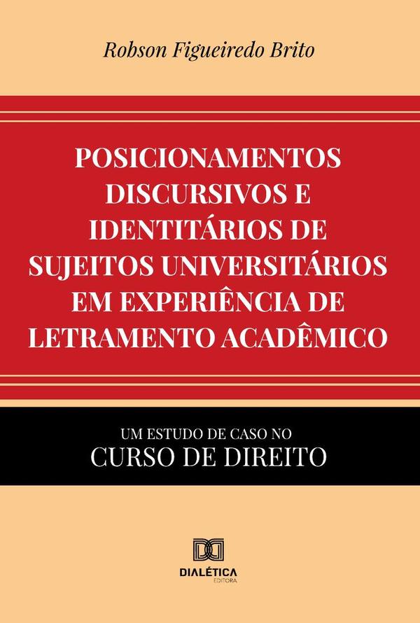 Posicionamentos discursivos e identitários de sujeitos universitários em experiência de letramento acadêmico