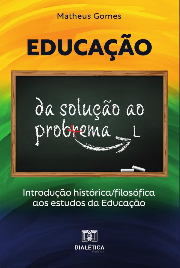Educação: da solução ao problema