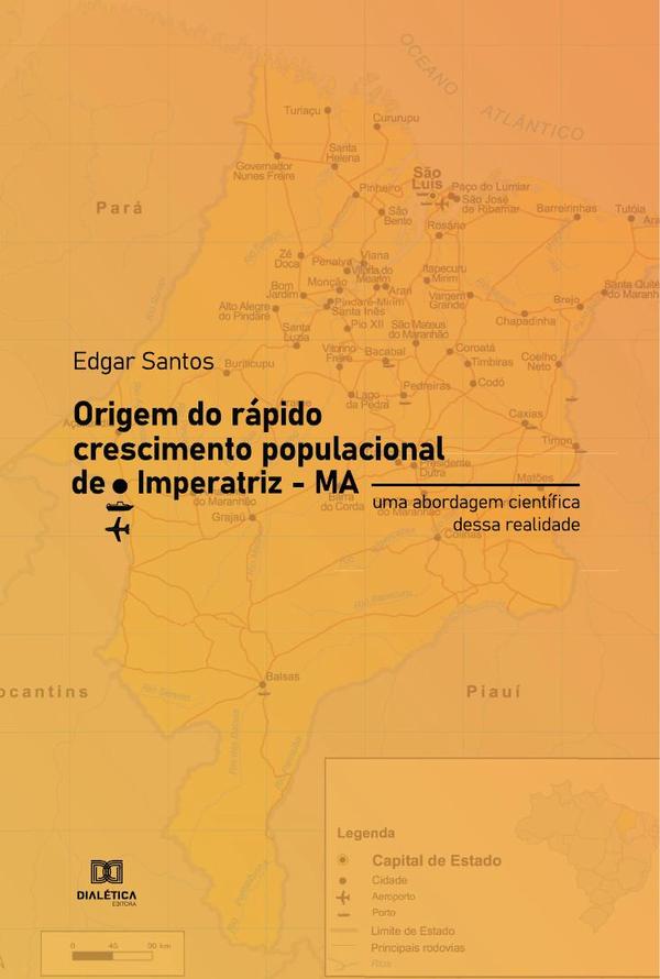 Origem do rápido crescimento populacional de Imperatriz – MA