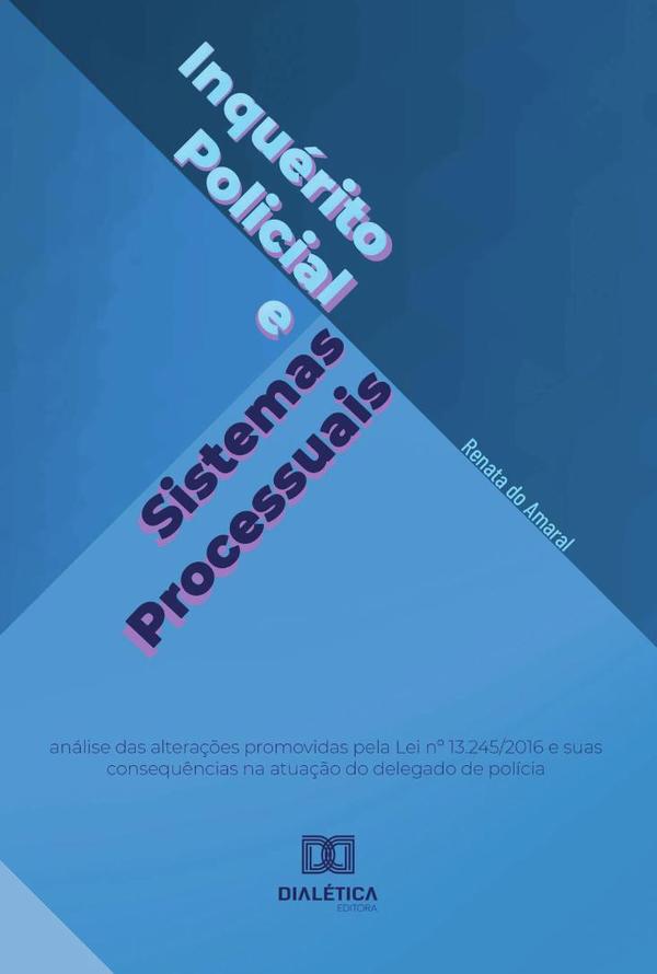 Inquérito Policial e Sistemas Processuais