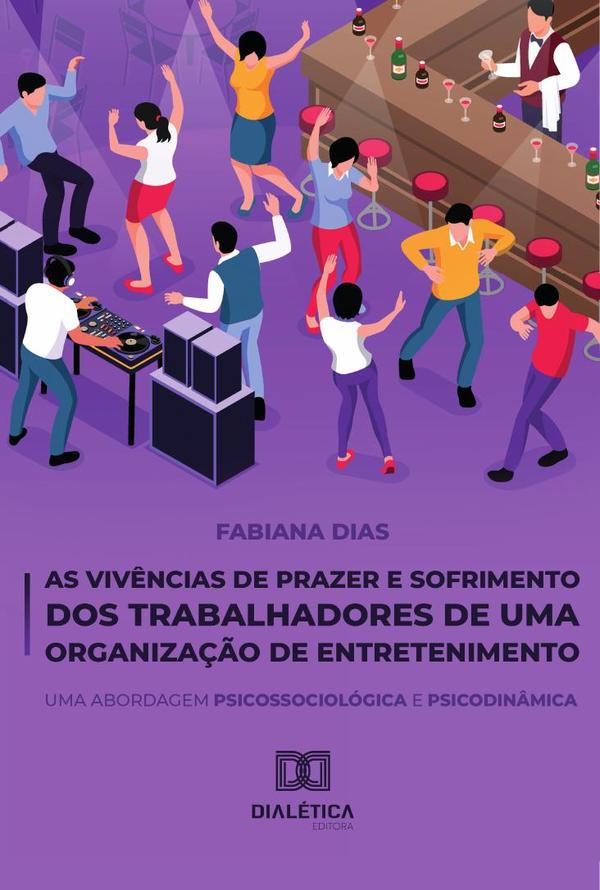 As Vivências de Prazer e Sofrimento dos Trabalhadores de uma Organização de Entretenimento