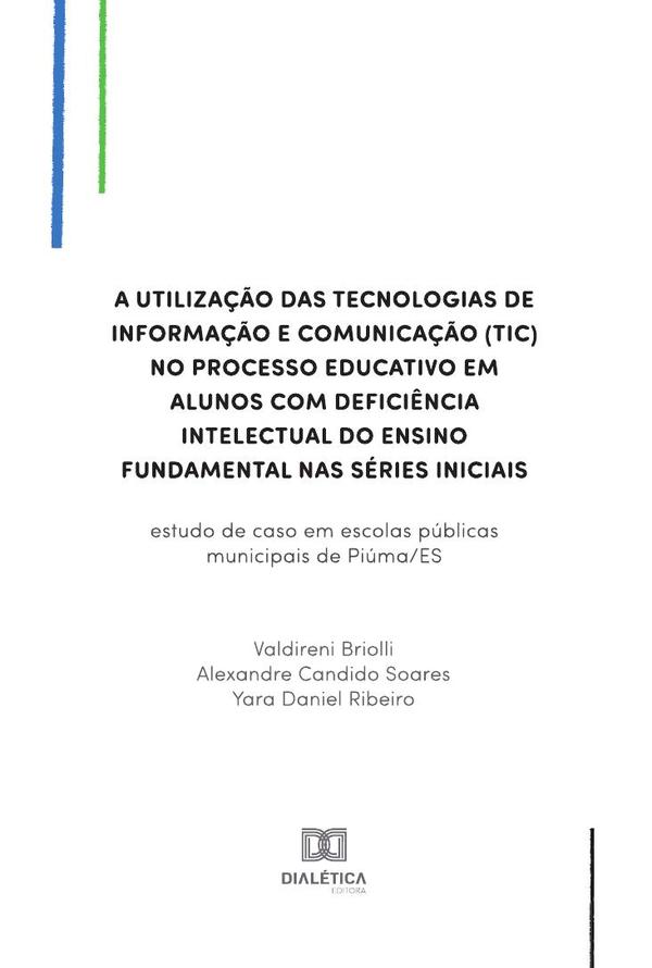 A utilização das Tecnologias de Informação e Comunicação (TIC) no processo educativo em alunos com deficiência intelectual do ensino fundamental nas séries iniciais