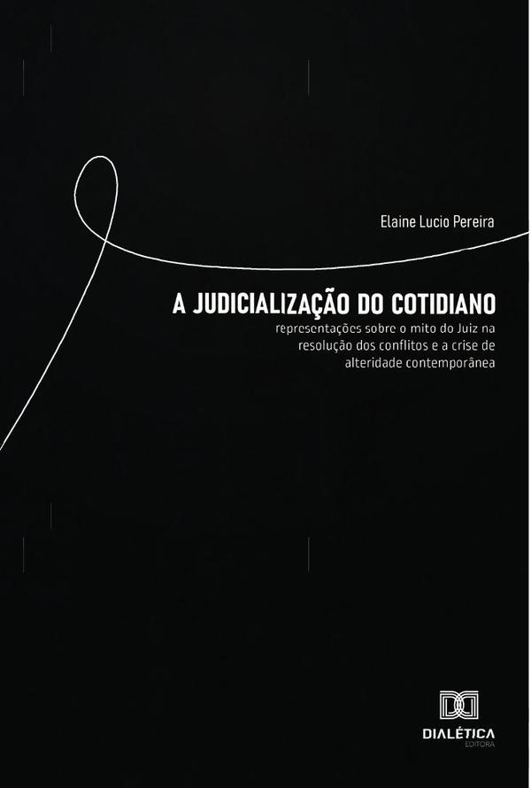 A Judicialização do Cotidiano