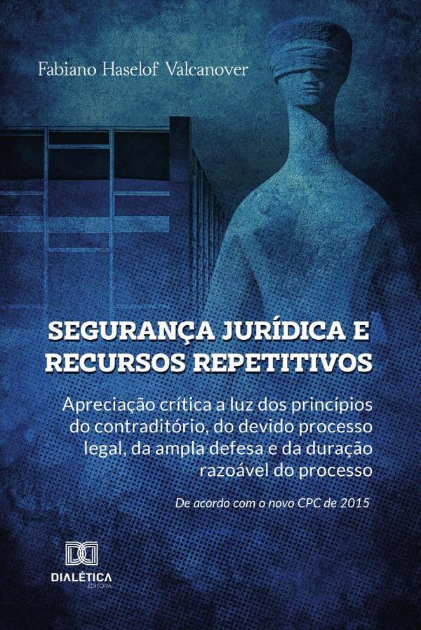 Segurança jurídica e recursos repetitivos