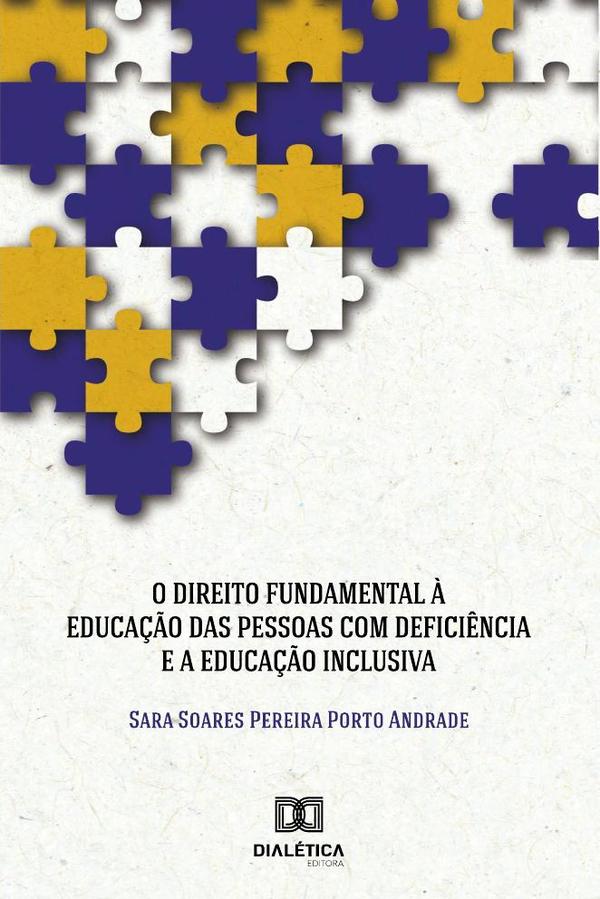 O Direito Fundamental à Educação da Pessoa com Deficiência e a
Educação Inclusiva