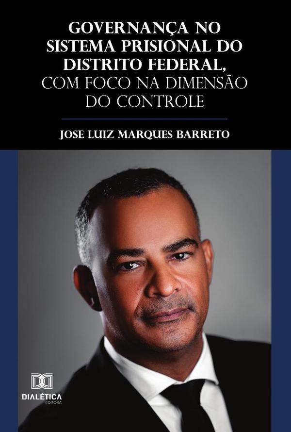 Governança no sistema prisional do Distrito Federal, com foco na dimensão do controle