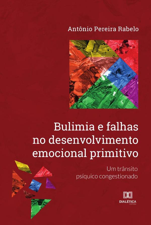Bulimia e falhas no desenvolvimento emocional primitivo