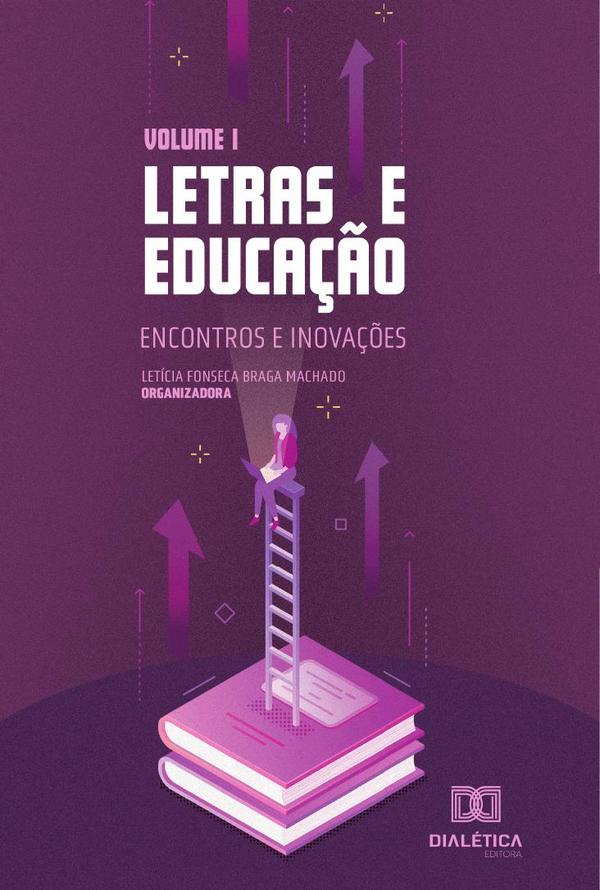 Letras e educação - encontros e inovações