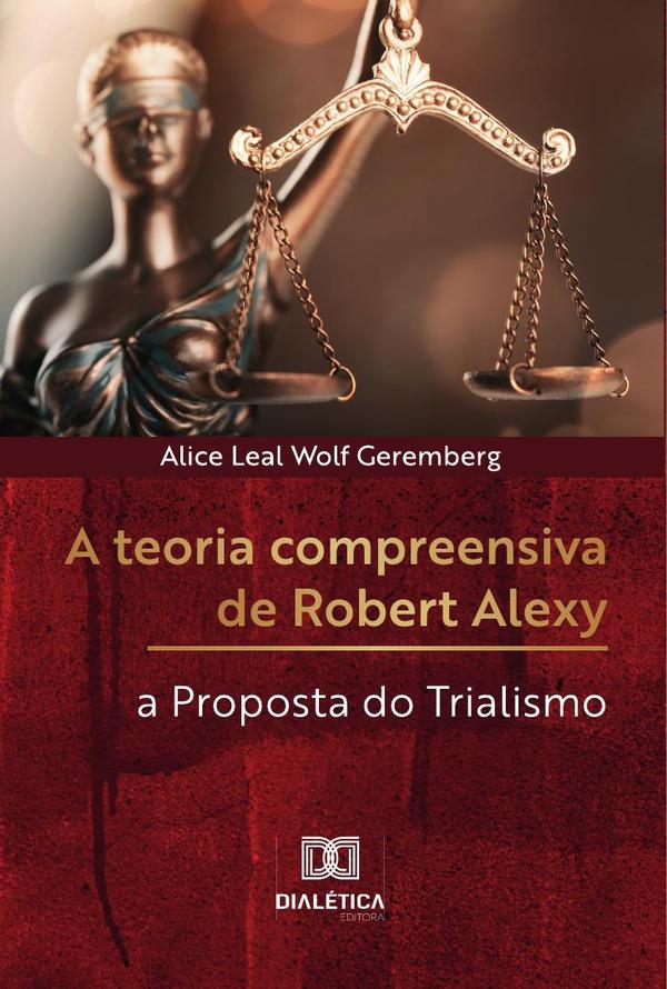 A teoria compreensiva de Robert Alexy