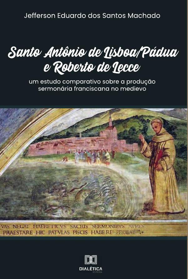 Santo Antônio de Lisboa/Pádua e Roberto de Lecce