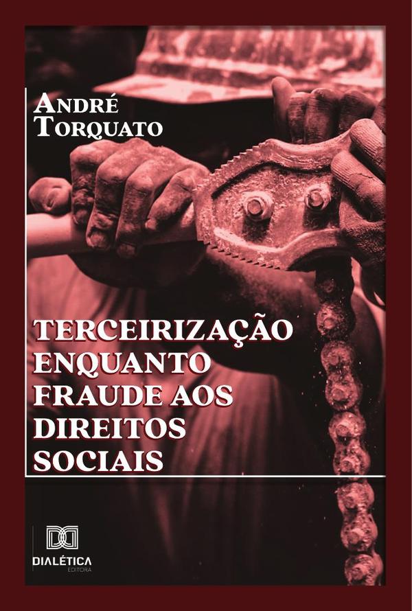 Terceirização enquanto fraude aos direitos sociais
