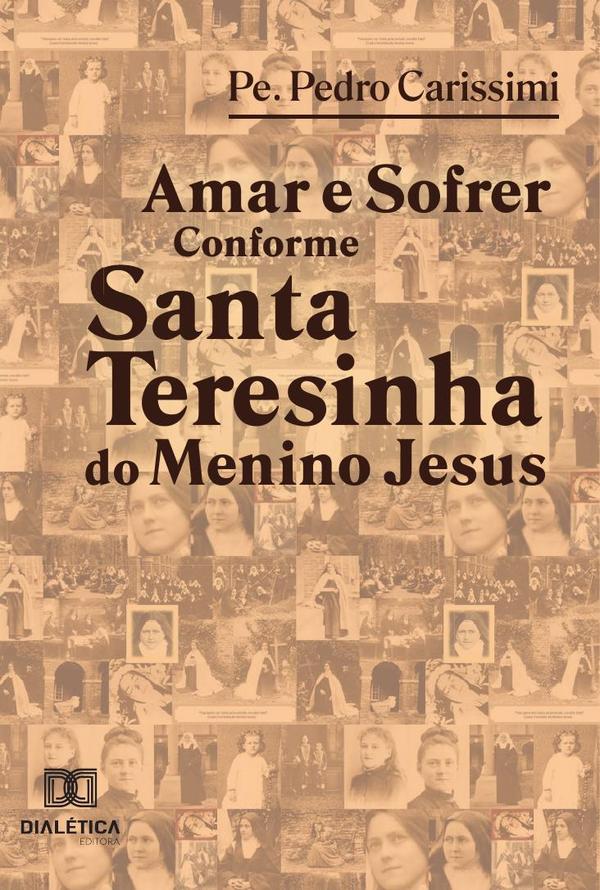 Amar e Sofrer Conforme Santa Teresinha do Menino Jesus