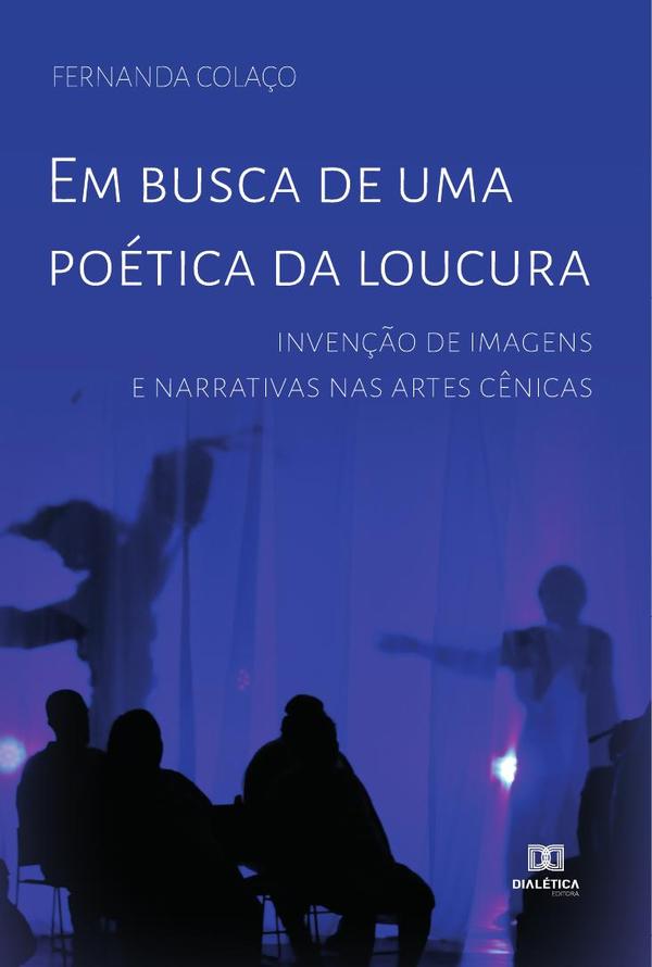 Em busca de uma poética da loucura
