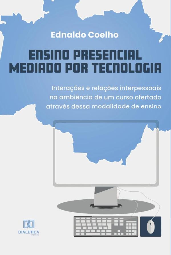 Ensino Presencial Mediado por Tecnologia