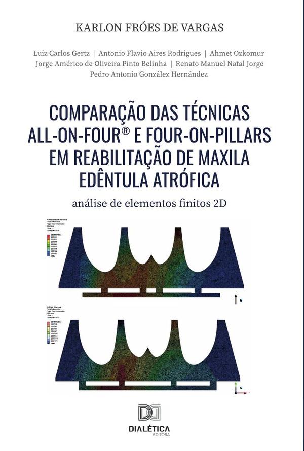 Comparação das técnicas All-On-Four® e Four-On-Pillars em reabilitação de maxila edêntula atrófica