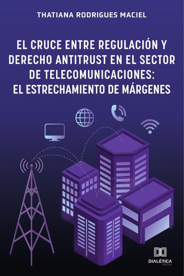 El Cruce entre Regulación y Derecho Antitrust en el Sector de Telecomunicaciones
