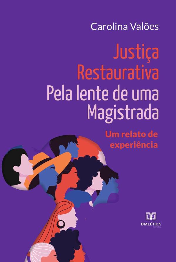 Justiça Restaurativa pela lente de uma Magistrada