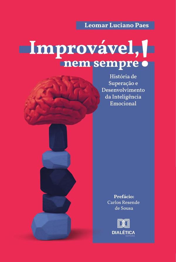 Improvável, nem sempre!