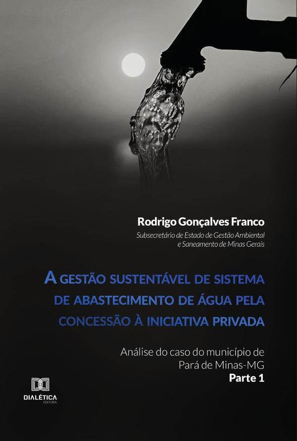 A gestão sustentável de sistema de abastecimento de água pela concessão à iniciativa privada