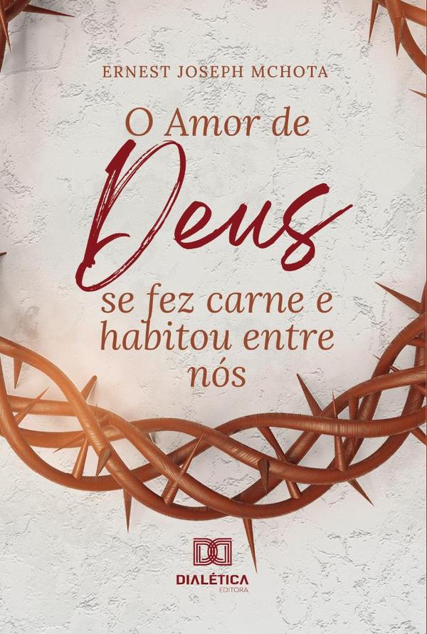 O Amor de Deus se fez carne e habitou entre nós