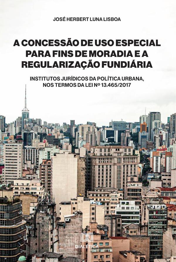 A Concessão de Uso Especial para Fins de Moradia e a Regularização Fundiária