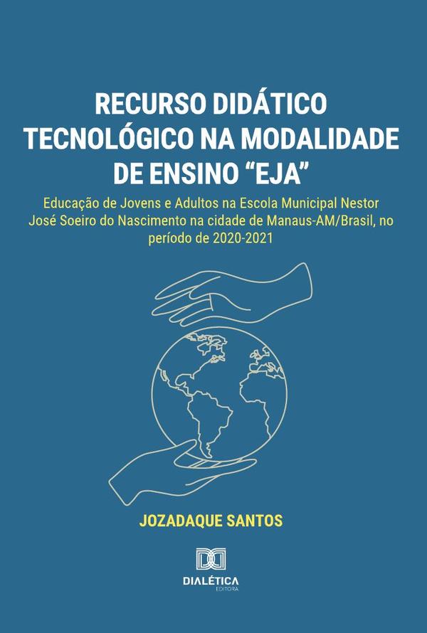 Recurso didático tecnológico na modalidade de ensino “EJA”