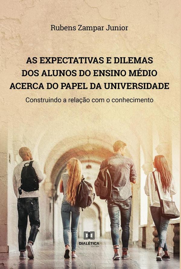 As expectativas e dilemas dos alunos do Ensino Médio acerca do papel da universidade