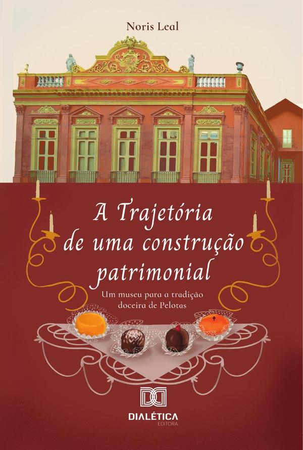 A trajetória de uma construção patrimonial