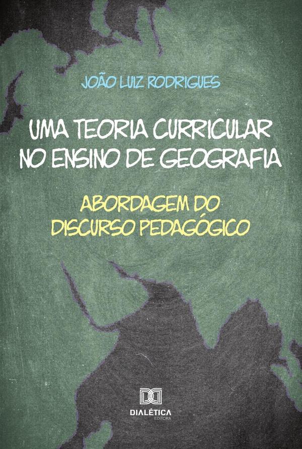 Uma teoria curricular no ensino de geografia