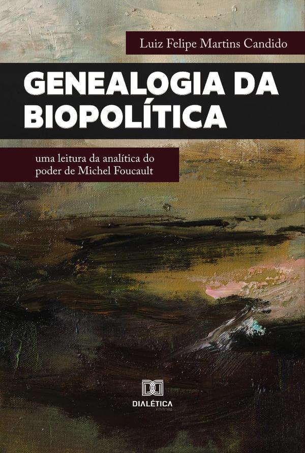 Genealogia da Biopolítica