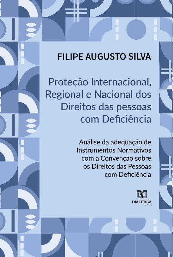 Proteção Internacional, Regional e Nacional dos Direitos das Pessoas com Deficiência