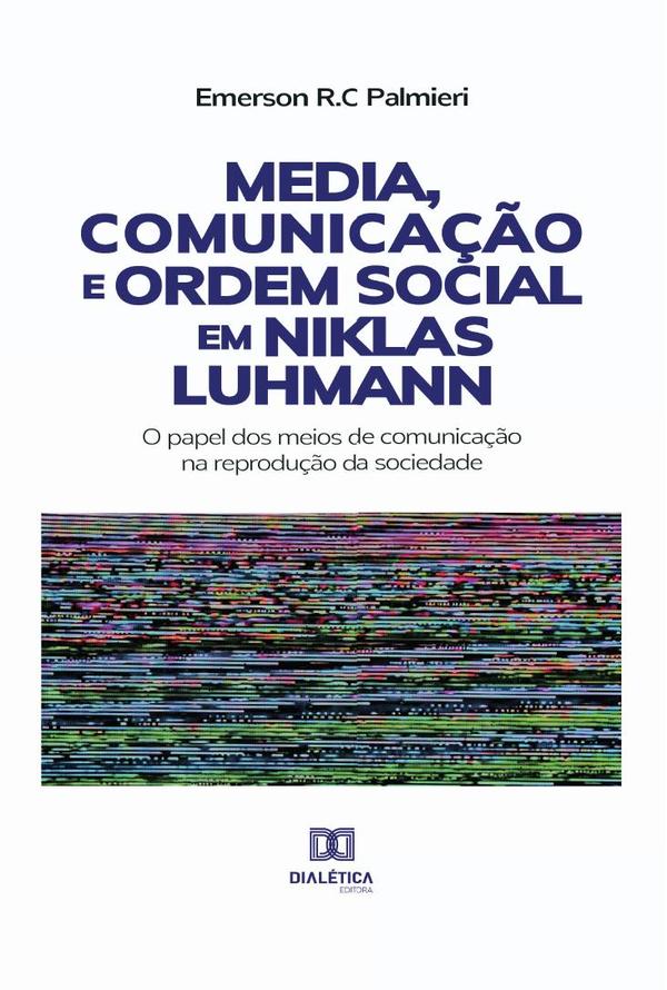 Media, Comunicação e Ordem Social em Niklas Luhmann